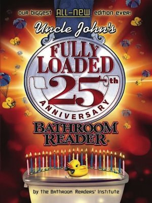 cover image of Uncle John's Fully Loaded 25th Anniversary Bathroom Reader